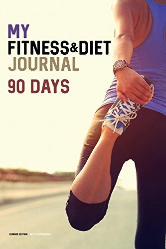 9781545378489: My FITNESS & DIET Journal: Daily Food and Exercise Diary (90 Days Runner Edition)