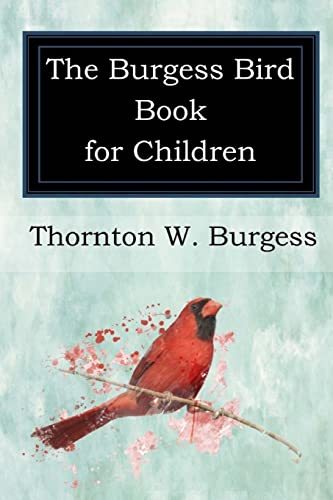 Stock image for The Burgess Bird Book for Children for sale by THE SAINT BOOKSTORE