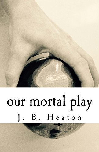 Imagen de archivo de Our Mortal Play a la venta por Revaluation Books