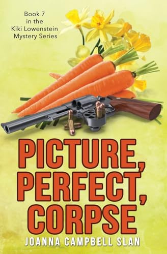 9781545402269: Picture, Perfect, Corpse: Book #7 in the Kiki Lowenstein Mystery Series: 8