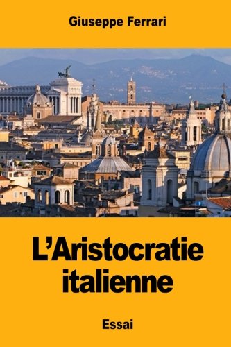 Stock image for L'Aristocratie italienne (French Edition) for sale by Lucky's Textbooks