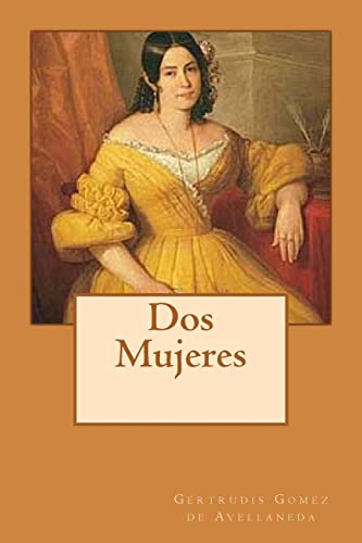 Beispielbild fr Dos Mujeres (Spanish) Edition (Spanish Edition) zum Verkauf von SecondSale