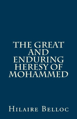 Stock image for The Great and Enduring Heresy of Mohammed for sale by ThriftBooks-Atlanta