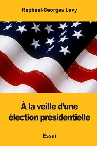 Stock image for  la veille d?une lection prsidentielle (French Edition) for sale by Lucky's Textbooks
