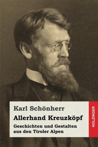 Stock image for Allerhand Kreuzkoepf: Geschichten und Gestalten aus den Tiroler Alpen for sale by THE SAINT BOOKSTORE