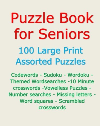 Imagen de archivo de Puzzle Book for Seniors: 100 Large Print Assorted Puzzles a la venta por Goodwill Books