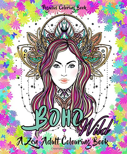 9781545439562: A Zen Adult colouring book: Boho wild (coloring books for adults flowers, fantasy, relaxing colouring books, zen, coloring books)