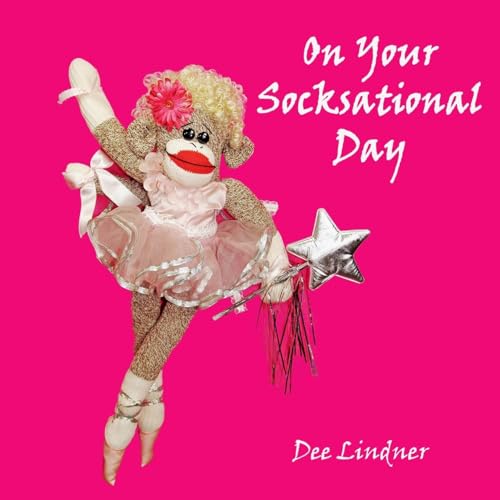Stock image for Sock Monkeys and You On Your Socksational Day for sale by Lucky's Textbooks
