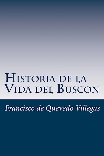 Beispielbild fr Historia de la Vida del Buscon (Spanish) Edition (Spanish Edition) zum Verkauf von Lucky's Textbooks