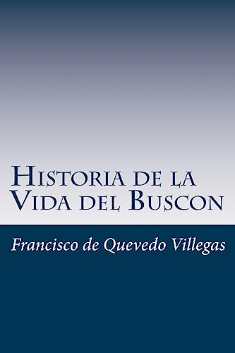 Stock image for Historia de la Vida del Buscon (Spanish) Edition (Spanish Edition) for sale by Lucky's Textbooks