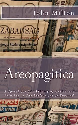 9781545455982: Areopagitica: A Speech for The Liberty of Unlicensed Printing to The Parliament of England