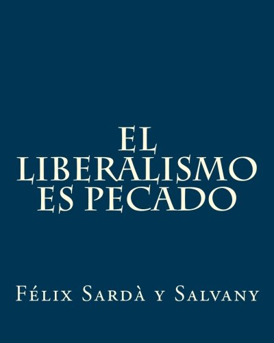 Beispielbild fr El Liberalismo es Pecado zum Verkauf von Revaluation Books