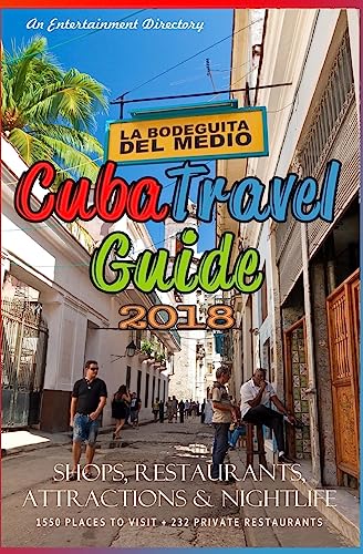 Stock image for Cuba Travel Guide 2018: Shops, Restaurants, Attractions and Nightlife for sale by THE SAINT BOOKSTORE