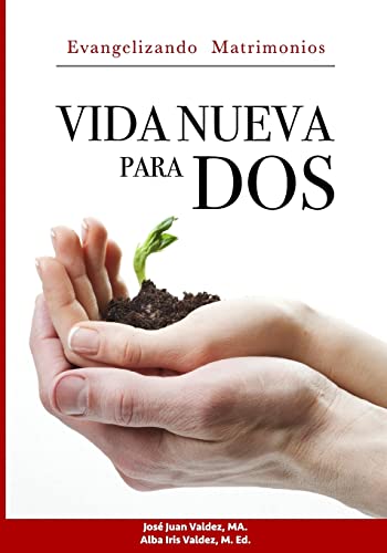 Beispielbild fr Vida Nueva para DOS: Evangelizando Matrimonios (Spanish Edition) zum Verkauf von Save With Sam