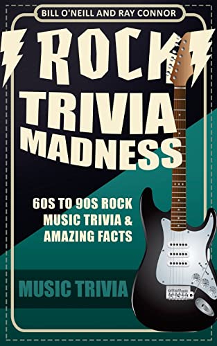 Stock image for Rock Trivia Madness: 60s to 90s Rock Music Trivia & Amazing Facts for sale by Idaho Youth Ranch Books