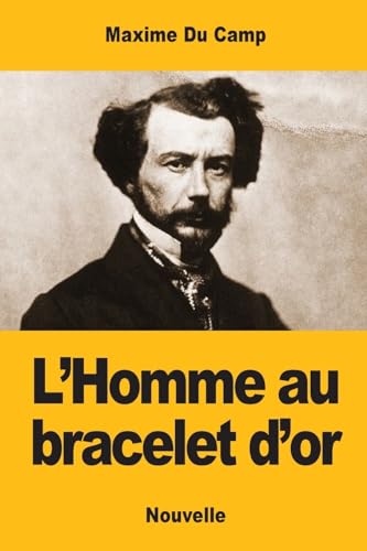 9781545465356: L'Homme au bracelet d'or
