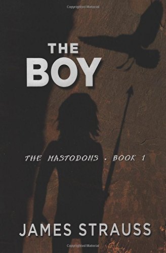 9781545465783: The Boy: The Mastodons: Volume 1