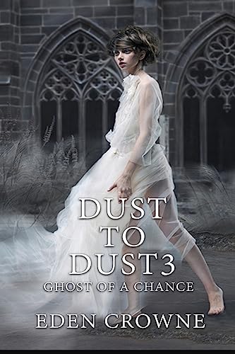 Beispielbild fr Dust To Dust 3 Ghost of a Chance Volume 3 zum Verkauf von PBShop.store US