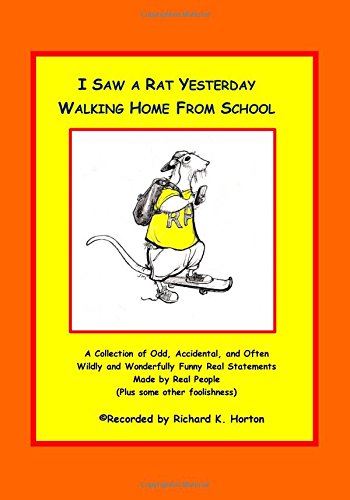Beispielbild fr I Saw A Rat Yesterday Walking Home From School zum Verkauf von ThriftBooks-Atlanta