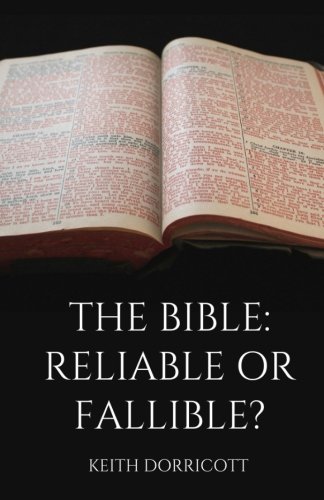 Imagen de archivo de The Bible: Reliable or Fallible? a la venta por Revaluation Books