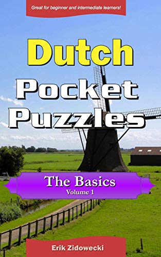 Stock image for Dutch Pocket Puzzles - The Basics - Volume 1: A collection of puzzles and quizzes to aid your language learning for sale by WorldofBooks