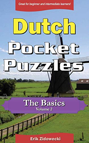 Stock image for Dutch Pocket Puzzles - The Basics - Volume 2: A collection of puzzles and quizzes to aid your language learning for sale by WorldofBooks