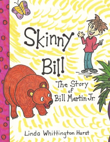 Stock image for Skinny Bill: The Story of Bill Martin, Jr. for sale by THE SAINT BOOKSTORE