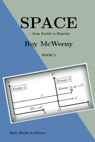 Imagen de archivo de Space: from Euclid to Einstein: Volume 2 (Basic Books in Science) a la venta por Revaluation Books
