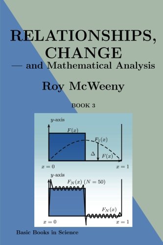 Stock image for Relationships, change, -- and mathematical analysis: Volume 3 (Basic Books in Science) for sale by Revaluation Books