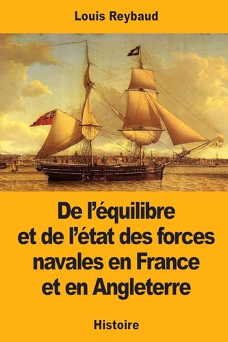 Imagen de archivo de De l?quilibre et de l?tat des forces navales en France et en Angleterre (French Edition) a la venta por Lucky's Textbooks