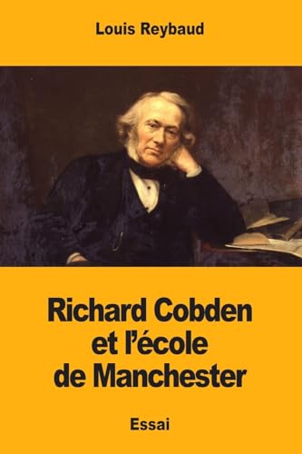 Beispielbild fr Richard Cobden et l?cole de Manchester (French Edition) zum Verkauf von Lucky's Textbooks