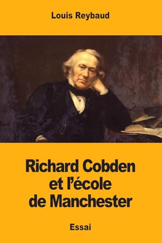 Stock image for Richard Cobden et l?cole de Manchester (French Edition) for sale by Lucky's Textbooks