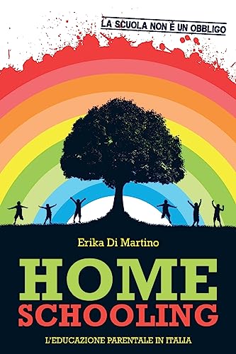 9781545494653: Homeschooling. L'educazione parentale in Italia (Italian Edition)