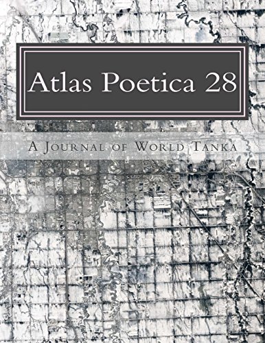 Beispielbild fr Atlas Poetica 28: A Journal of World Tanka: Volume 28 zum Verkauf von WorldofBooks