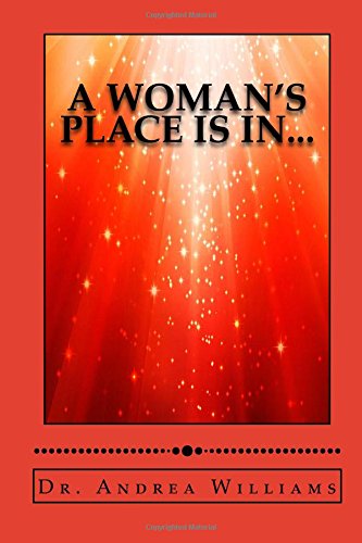 9781545501023: A Woman's Place Is In...