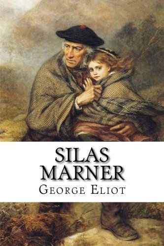 Stock image for Silas Marner: The Weaver of Raveloe for sale by SecondSale