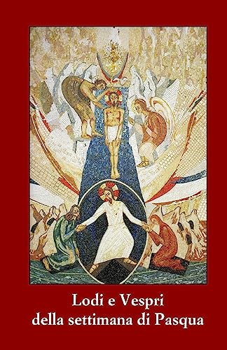 Imagen de archivo de Lodi e Vespri della settimana di Pasqua: sussidio pratico per le comunita' parrocchiali secondo il rito cattolico romano (Italian Edition) a la venta por Lucky's Textbooks