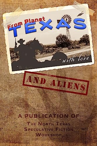 Stock image for From Planet Texas,: With Love and Aliens for sale by ALLBOOKS1