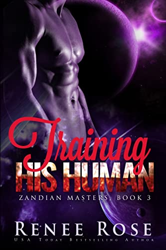 Stock image for Training His Human: An Alien Warrior Romance (Zandian Masters) for sale by Irish Booksellers