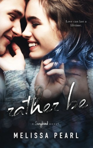 Beispielbild fr Rather Be (A Songbird Novel) zum Verkauf von SecondSale