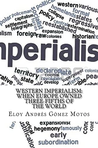 Imagen de archivo de Western Imperialism When Europe owned threefifths of the World a la venta por PBShop.store US