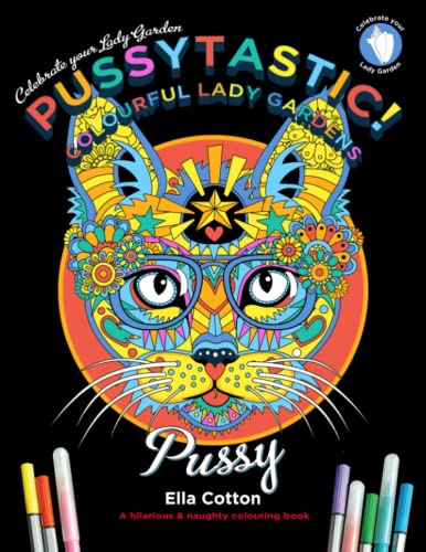 Stock image for Pussytastic! Celebrate your Lady Garden - A hilarious & naughty colouring book for sale by Revaluation Books