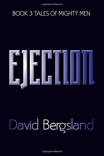 Beispielbild fr Ejection (Tales of Mighty men) zum Verkauf von California Books