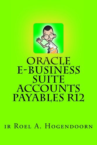 Stock image for Oracle e-Business Suite Accounts Payables R12 for sale by Revaluation Books