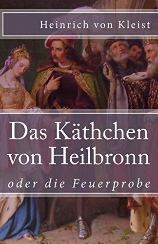 9781545523513: Das Kthchen von Heilbronn: oder die Feuerprobe: Volume 70