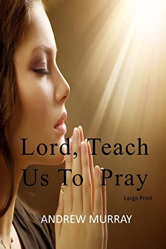 Stock image for Lord, Teach Us To Pray: Large Print for sale by Lucky's Textbooks