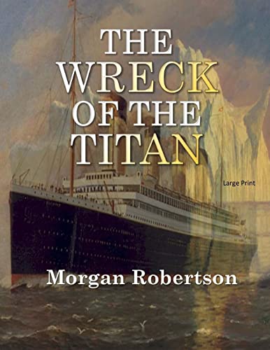 9781545527696: The Wreck of the Titan: Large Print
