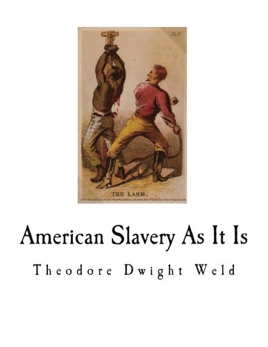 Beispielbild fr American Slavery As It Is: Testimony of a Thousand Witnesses zum Verkauf von HPB Inc.