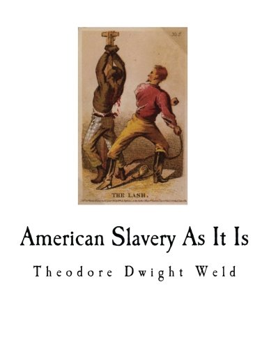 9781545537169: American Slavery As It Is: Testimony of a Thousand Witnesses