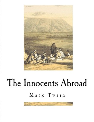 Stock image for The Innocents Abroad: The New Pilgrims' Progress for sale by St Vincent de Paul of Lane County